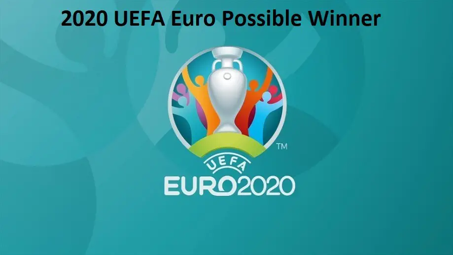 2020 UEFA Euro Possible Winner