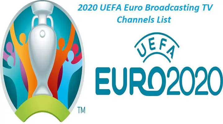 2020 UEFA Euro Broadcasting TV Channel List Sportsnile