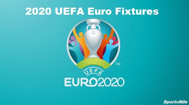 2020 UEFA Euro Fixtures Sportsnile