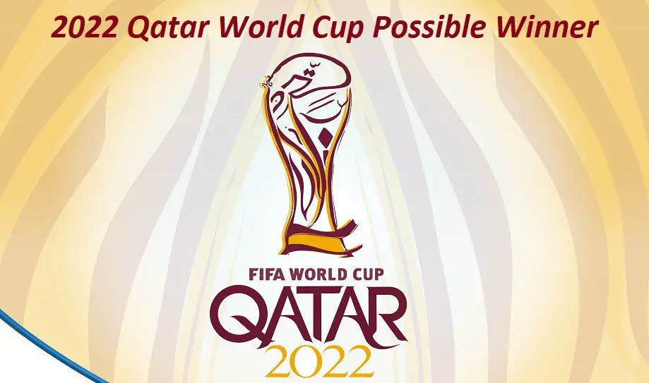 2022 Qatar World Cup Possible Winner
