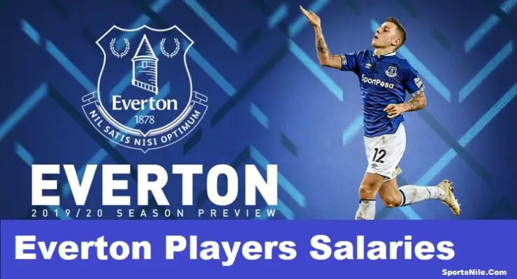 Everton Players Salaries SportsNile