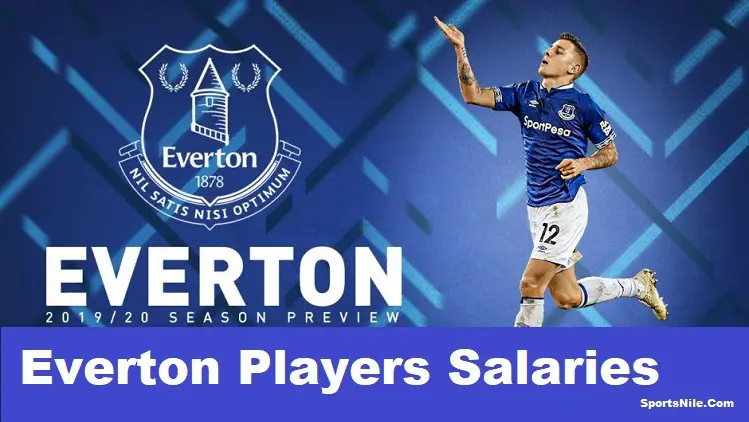 Everton Players Salaries SportsNile