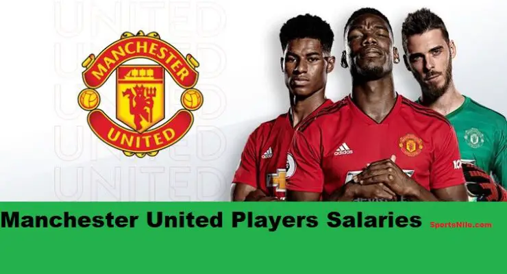 Manchester United Players Salaries SportsNile