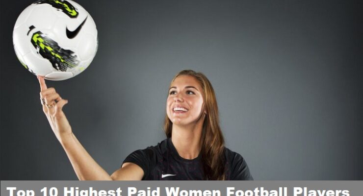 Top 10 Highest Paid Women Football Players SportsNile