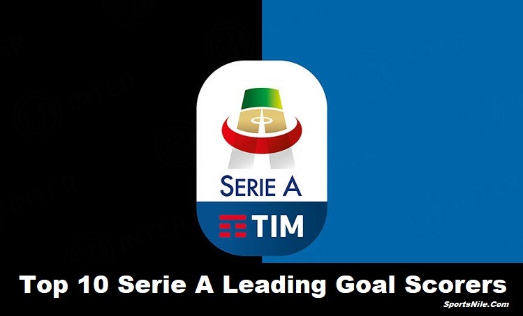 Top 10 Serie A Leading Goal Scorers Of All Time SportsNile