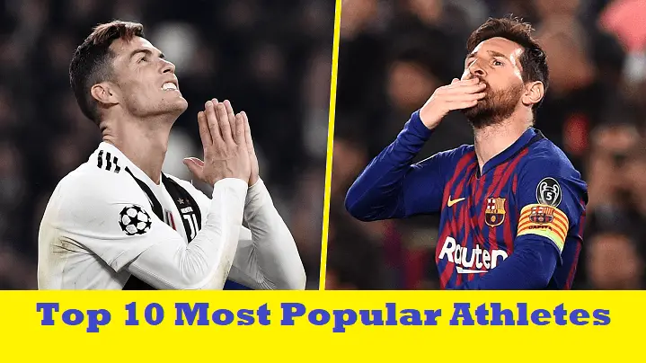 Top 10 Most Popular Athletes in the World 2019