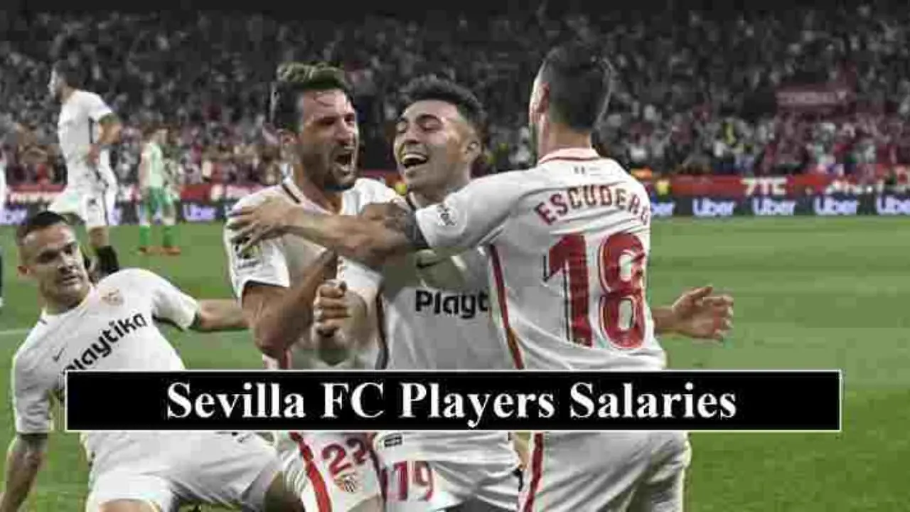 Sevilla Players Salary 2022-23