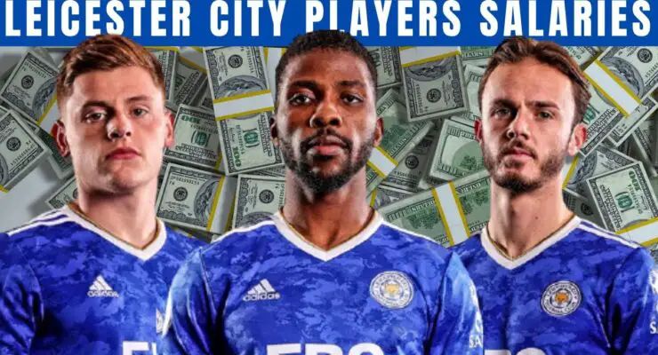 Leicester City Players Salary 2022-23