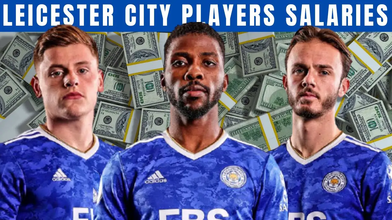 Leicester City Players Salary 2022-23